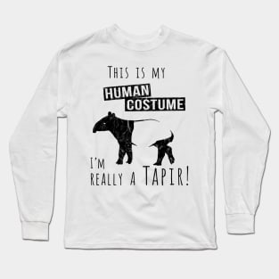 This Is My Human Costume I Am Really A Tapir Long Sleeve T-Shirt